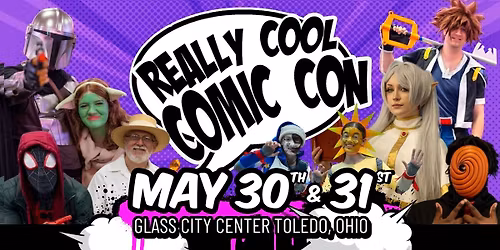 Toledo Ohio, Really Cool Comic Con