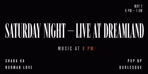 Saturday Night - Live at Dreamland