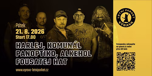 Harlej, Komun\u00e1l, Panoptiko, Alkehol, Fousatej Hat