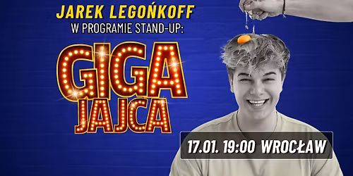 STAND-UP: Jarek Lego\u0144koff w programie "GIGA JAJCA" | Wroc\u0142aw