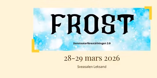FROST - dansteaterf\u00f6rest\u00e4llningen 3.0