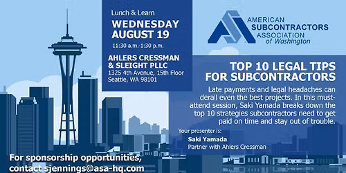 ASA-WA Lunch & Learn: Top 10 Legal Tips for Subcontractors to Get Paid and Avoid Trouble