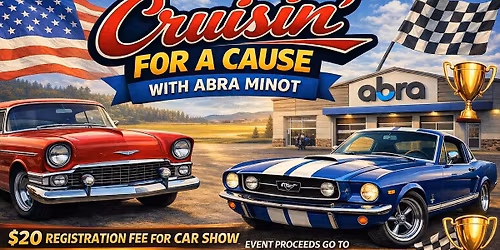 Cruisin\u2019 for a Cause: An ABRA Auto Body Car Show Benefiting Easterseals Goodwill North Dakota