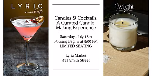 Candles & Cocktails:  A Curated Candle Making Experience