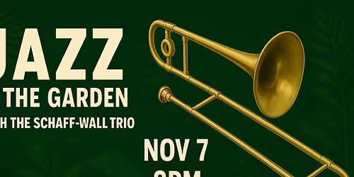 JAZZ IN THE GARDEN FEATURING THE SCHAFF-WALL TRIO
