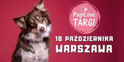 PupiLove Targi w Warszawie 18.10.2026