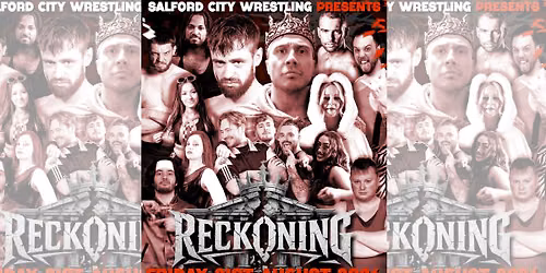 Salford City Wrestling presents "Reckoning"