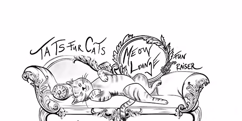 Tats and Cats Fun-raiser for Meow Lounge