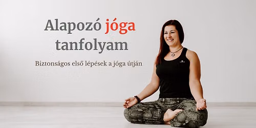 Alapoz\u00f3 J\u00f3ga Tanfolyam \u2013 5 alkalmas bevezet\u00e9s a j\u00f3ga alapjaiba