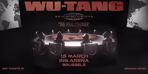 Wu-Tang Forever: The Final Chamber \u2022 ING Arena Brussels