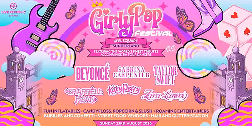 GirlyPop Fest | Keel Square, Sunderland