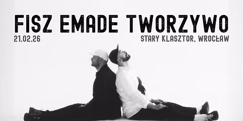 FISZ EMADE TWORZYWO \u201e25\u201d - koncert we Wroc\u0142awiu!