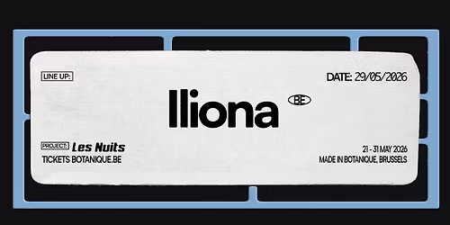 Iliona [& many more] \u2022 Les Nuits Botanique 2026