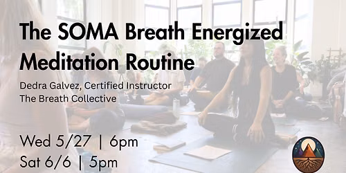 The SOMA Breath Energized Meditation Routine