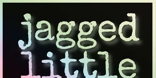 Jagged Little Thrill - The Alanis Experience