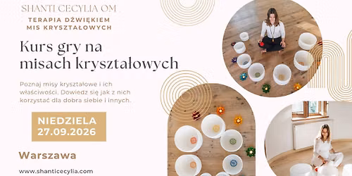 Kurs gry na misach kryszta\u0142owych \u2013 Terapia d\u017awi\u0119kiem mis kryszta\u0142owych - WARSZAWA