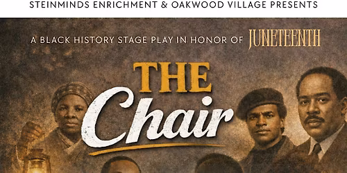 The Chair Play -  Oakwood Village's Juneteenth Celebration
