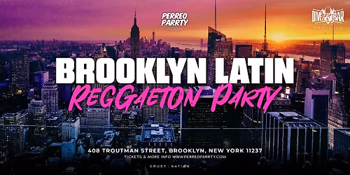 #1 Brooklyn Latin & Reggaeton Party - Perreo in Bushwick