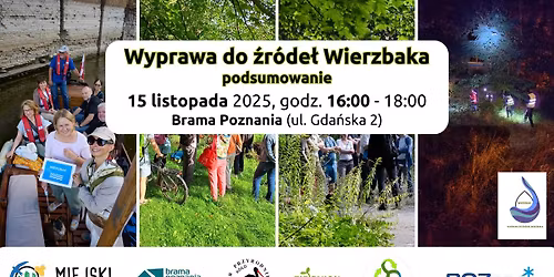 Wyprawa do \u017ar\u00f3de\u0142 Wierzbaka - podsumowanie