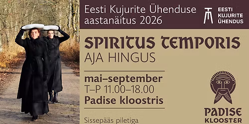 Eesti Kujurite \u00dchenduse aastan\u00e4itus SPIRITUS TEMPORIS \/ AJA HINGUS
