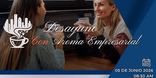 Desayuno con Aroma Empresarial