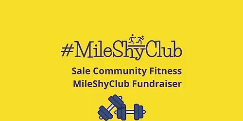 Sale Community Fitness x MileShyClub Fundraiser