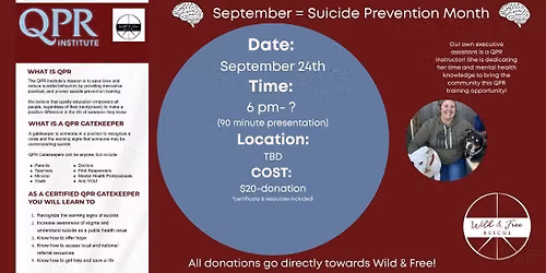 Question Persuade Refer Training to benefit Wild & Free!