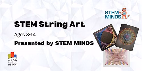STEM String Art (ages 8-14) Presented by STEM Minds