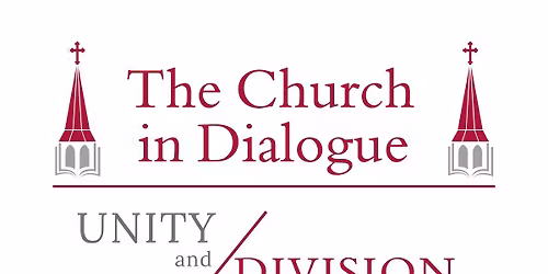 The Church in Dialogue: Unity & Division | Shepherdsville