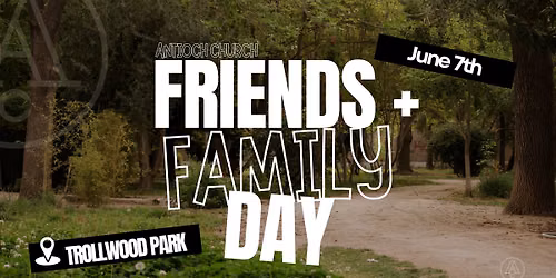 Friends + Family Day!