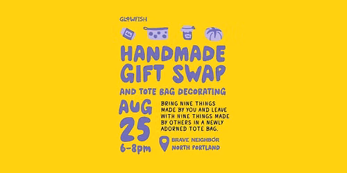 Handmade Gift Swap + Tote Bag Decorating