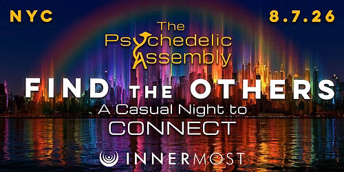 The Psychedelic Assembly: Find the Others