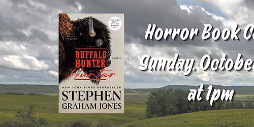 Horror Book Club - Buffalo Hunter Hunter by Stephen Graham Jones
