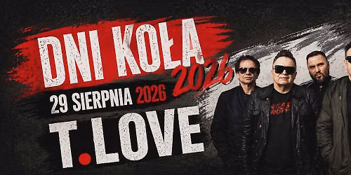 T. LOVE - koncert w Kole