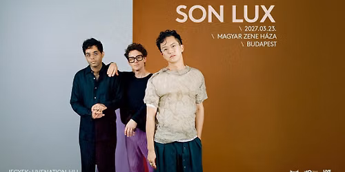 Son Lux | Budapest 2027