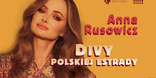 Anna Rusowicz | koncert \u201eDivy Polskiej Estrady\u201d | G\u00f3ra Kalwaria