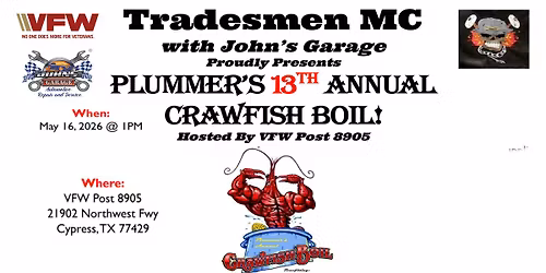 Tradesmen MC with John\u2019s Garage Proudly Presents Plummer\u2019s 13th annual Crawfish boil!