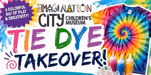Tie-Dye Takeover at Imagination City!