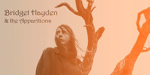 BRIDGET HAYDEN & THE APPARATIONS