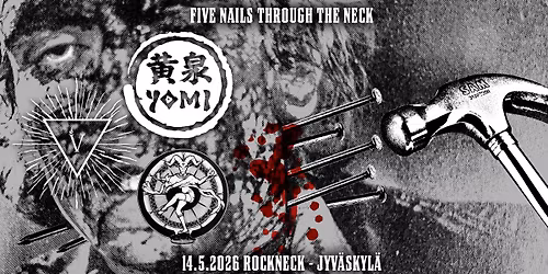FIVE NAILS THROUGH THE NECK! - YOMI (LAT), VALPUR, MONOLICHT