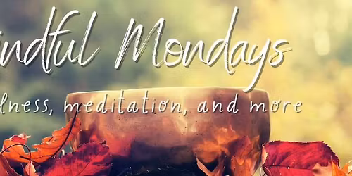Mindful Mondays in Bridgewater