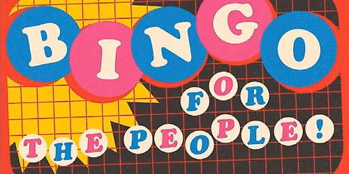 Bingo For The People! - Fri 05 June