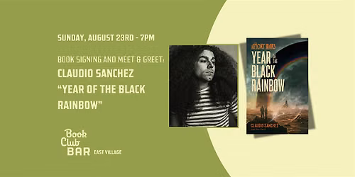Author Meet & Greet: Claudio Sanchez's "Year of the Black Rainbow"