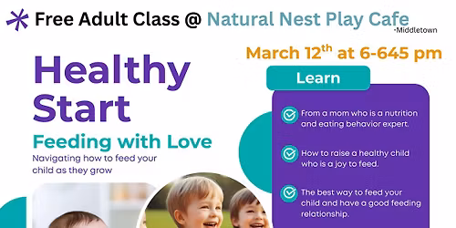Free Parenting Class with a Dietitian: Healthy Start \u2013 Feeding with Love