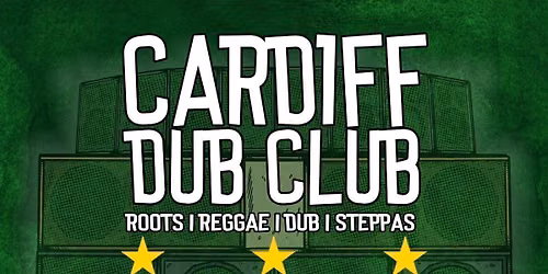 Cardiff Dub Club | Idris Sound meets Erb'An Dub Soundsystem