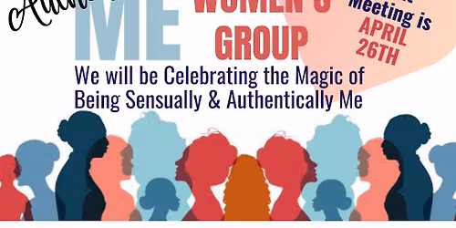 \u201cAuthentically Me\u201d Woman\u2019s Group 