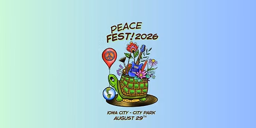 4th Annual Iowa City PeaceFest 2026!