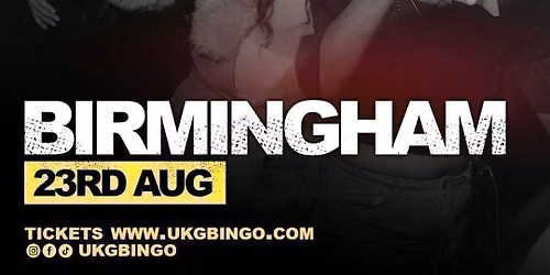 UKG BINGO Saturday 23rd Aug Birmingham