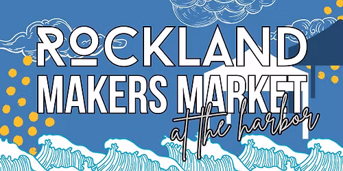 Rockland Makers Market at the Harbor