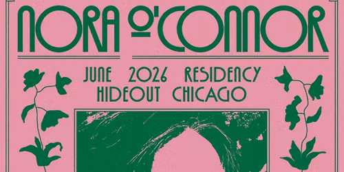 A weekly residency w\/ Nora O'Connor